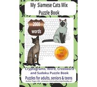 My Siamese Cats Mix Puzzle Book: Cats Mixed Puzzle Adventure - Large-Print, 6x9 Inches, Featuring 2000 Fun and Engaging Puzzles Celebrating Beloved ... Travel, Holidays, and Leisure Time.