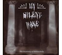 My Silent Wake - The Anatomy of Melancholy