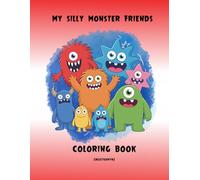 My Silly Monster Friends Coloring Book