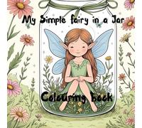 My Simple Fairy in A Jar: Colouring Book