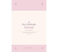 My Simple Gratitude Journal: Cultivate Joy, One Day at a Time