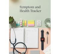 My Simple Health Log: A 160-Page Undated Journal for Daily Wellness Tracking, Mood, Sleep & Symptom Notes