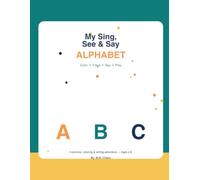My Sing, See & Say Alphabet: A Coloring, Tracing & Phonics Adventure from A to Z