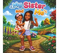 My Sister And Me: Dedicated to Sage and Kacei