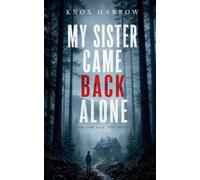 My Sister Came Back Alone: 2