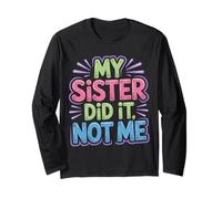 My Sister Did It Not Me Cute Sibling Banters - Maglia a Manica