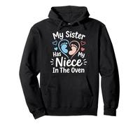 My Sister Has My Niece In The Oven Felpa con Cappuccio