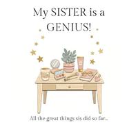 My Sister is a Genius!: A Journal to Save Your Sister's Brilliant Moments, Quotes and Ideas
