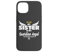 My Sister Is My Guardian Angel She Watches Over Me In Memory Custodia per iPhone 13