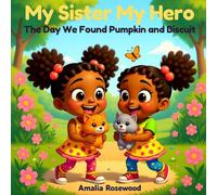 My Sister My Hero - The Day We Found Pumpkin And Biscuit