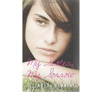 My Sister, My Sorrow