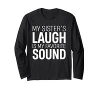 My Sisters Laugh Is My Favorite Sound Fratelli Amore Famiglia Maglia a Manica