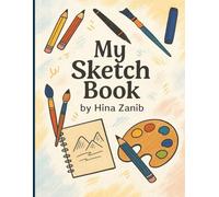 My Sketch Book: Dot Grid Sketchbook for Drawing, Doodling, and Journaling - 8 x 11 Inches, 120 Pages
