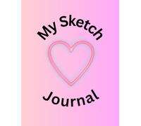 My Sketch Journal: This fun and colorful sketch pad is perfect for kids who love to draw, doodle, paint, and write! With plenty of space for big ... days, road trips, or quiet creative time