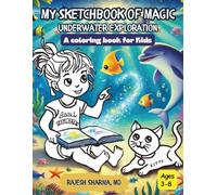 My Sketchbook of Magic: Underwater Exploration - A Coloring Book