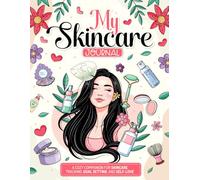 My Skincare Journal: A Cozy Companion for Skincare Tracking, Goal Setting, and Self-Love