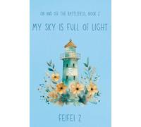 My Sky Is Full Of Light: 2