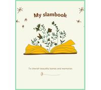 My Slambook: To cherish beautiful bonds and memories