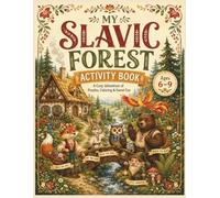 My Slavic Forest Activity Book: A Cozy Adventure of Puzzles, Coloring & Forest Fun