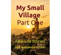 My Small Village ( part one): Real-Life Stories