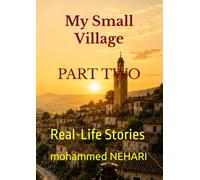 My Small Village: Real-Life Stories (Part Two)