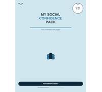 My Social Confidence Pack: Feel Comfortable with People!