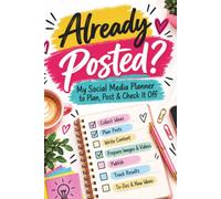 My Social Media Planner to Plan, Post & Check It Off: Posting Tracker for a Clear Overview Across All Social Media Channels