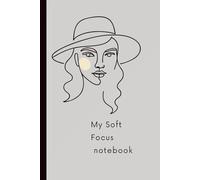 My Soft Focus Note Book: A Gentle Study Notebook for Calm Learning, Reflection, and Everyday Notes