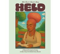My Soft Shift Era: Held: A Guided Postpartum Journal for Self-Care, Faith & Emotional Healing