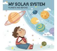 My Solar System: Planets And Beyond