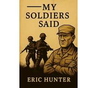 _____ My Soldiers Said: Leadership Lessons from a Retired Soldier