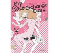 My Solo Exchange Diary 1: The Sequel to My Lesbian Experience With Loneliness: 2