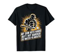 My Son Hits Hard But I Hit Harder So Watch Yo Mouth - Maglietta