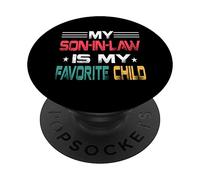 My Son In Law Is My Favorite Child Daddy Matching Family PopSockets PopGrip Adesivo