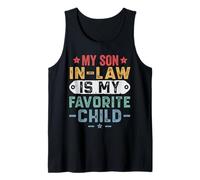 My Son in Law Is My Favorite Child Funny Family Humor Canotta