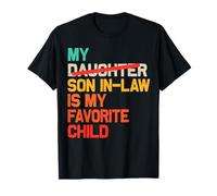 My Son In Law Is My Favorite Child Funny - Sostituito Figlia Maglietta
