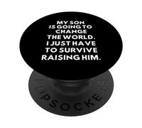 My Son Is Going Change The World Festa del papà Festa della mamma PopSockets PopGrip Adesivo