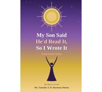My Son Said He'd Read It, So I Wrote It: From Grief to Glory: She Wears a Crown!