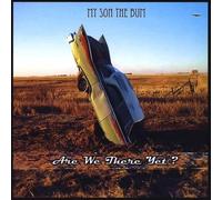 My Son the Bum - Are We There Yet?