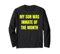 My Son Was Inmate of The Month Funny Parent Design Tees Maglia a Manica
