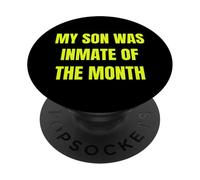 My Son Was Inmate Of The Month Funny Parent Design tees PopSockets PopGrip Adesivo