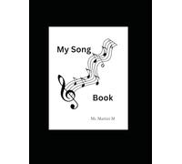 My Song Book: A Place for your Lyrics and Music