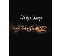 My Songs: Guitar (tab and treble) blank sheet music notebook for songwriting composition |8.25 x 11, 110 pages, Paperback| space for 22 songs, 5 pages a song, with both guitar tabs and treble.