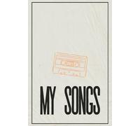 My Songs: Line paged book to write Songs, Lyrics and More | 6x9 Inches, 100 Pages |