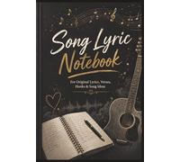 My Songwriting Notebook: A lined notebook for writing lyrics, song ideas, verses, hooks, and chorus drafts