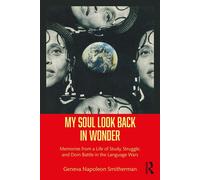My Soul Look Back in Wonder: Memories from a Life of Study, Struggle, and ...