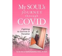 My SOUL’S Journey Through Covid: Fighting to Survive in Paradise