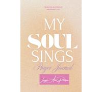 My Soul Sings: Prayer Journal