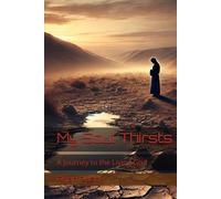 My Soul Thirsts: A Journey to the Living God