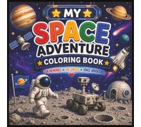 My Space Adventure Coloring Book | Fun Memories | Big Smiles | Space Adventures